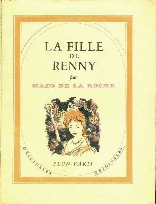 Livrenpoche : La fille de Renny - Mazo De la Roche - Livre