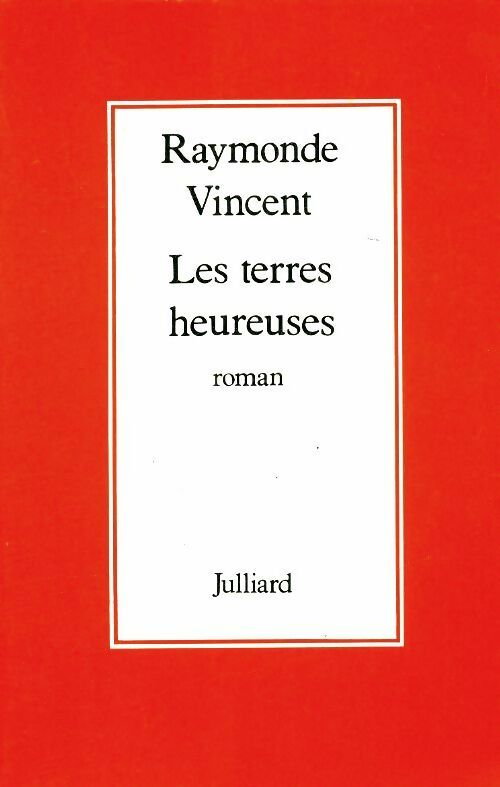 Livrenpoche : Les terres heureuses - Raymonde Vincent - Livre