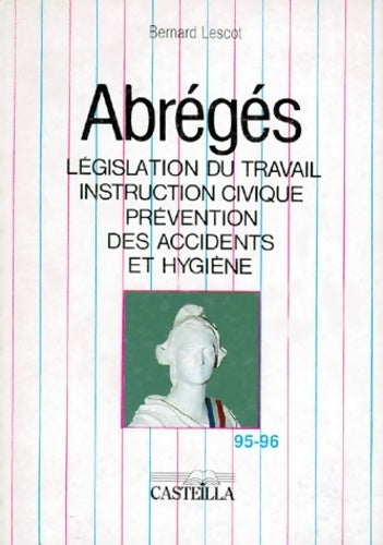 Livrenpoche : Abrégés - Législation du travail, Instruction civique, Prévention des accidents - Bernard Lescot - Livre