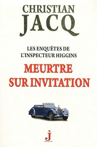 Livrenpoche : Les enquêtes de l'inspecteur Higgins Tome V : Meurtre sur invitation - Christian Jacq - Livre
