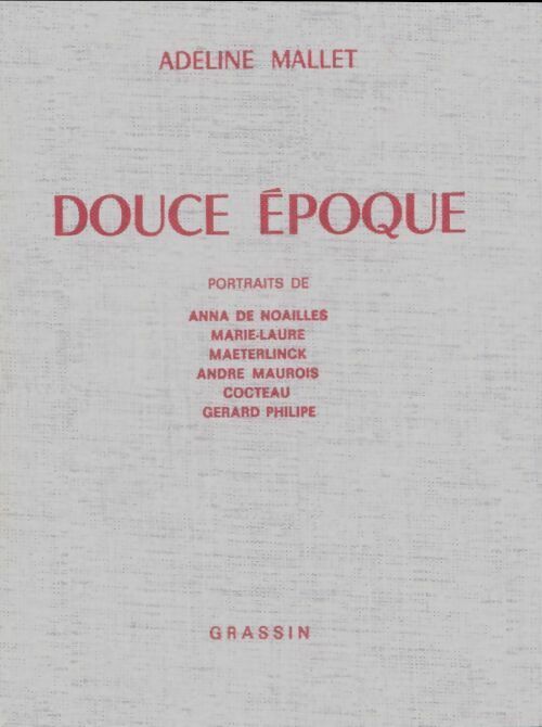 Livrenpoche : Douce époque - Adeline Mallet - Livre
