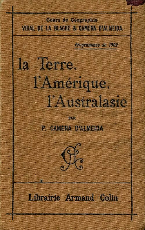 Livrenpoche : La terre, l'Amérique, l'Australasie - P. Camena D'Almeida - Livre