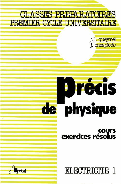 Livrenpoche : Précis de physique Tome I : Electricité - J. L Queyrel - Livre