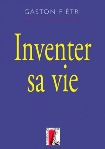 Livrenpoche : Inventer sa vie - Gaston Pietri - Livre