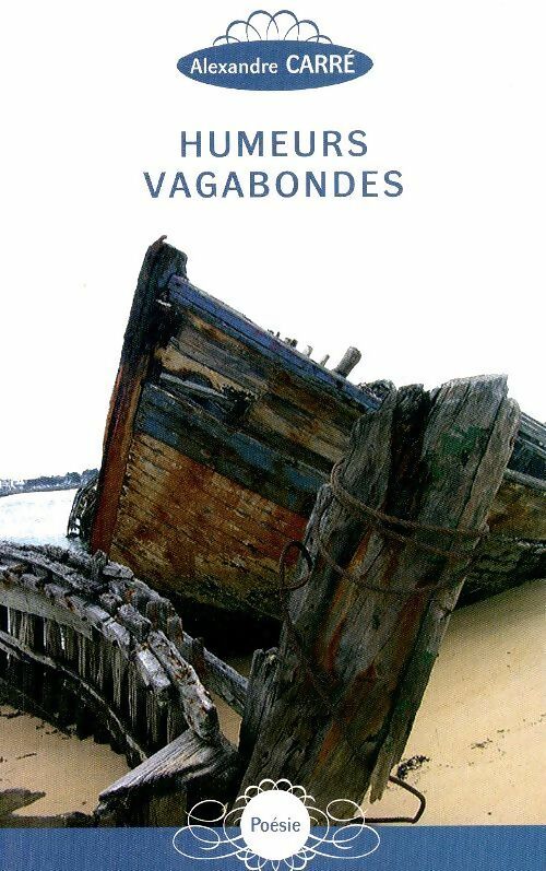 Humeurs vagabondes - Alexandre Carré -  Liv GF - Livre
