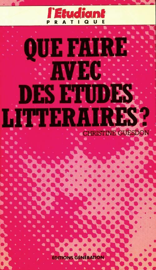 Livrenpoche : Que faire avec des études littéraires ? - Christine Guesdon - Livre