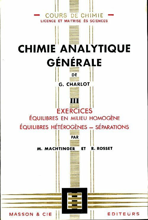 Livrenpoche : Chimie analytique générale Tome III - R Rosset - Livre