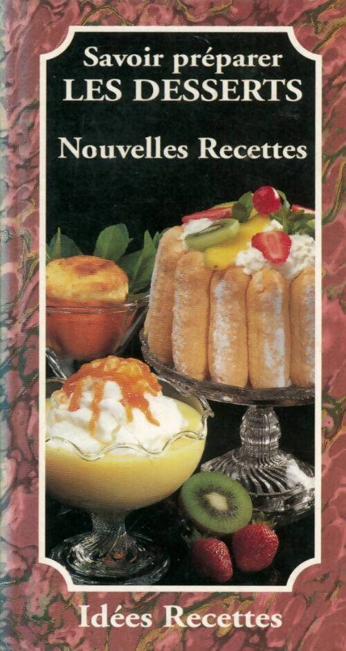 Livrenpoche : Savoir préparer les desserts - Patrice Dard - Livre