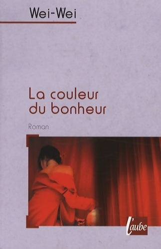 Livrenpoche : La couleur du bonheur - Wei-Wei - Livre