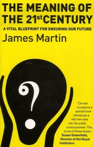Livrenpoche : The meaning of the 21st century - James Martin - Livre