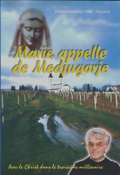 Livrenpoche : Marie appelle de medjugorje - Mirjana Stanislava Vasilij -Zuccarini - Livre