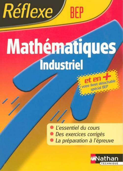 Mathématique BEP industriel - Bruno Astier -  Réflexe - Livre