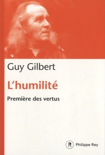 Livrenpoche : L'humilité. Première des vertus - Guy Gilbert - Livre