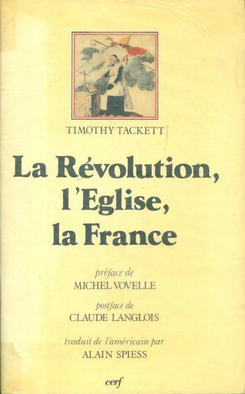 Livrenpoche : La révolution, l'Eglise, la France. Le serment de 1791 - Timothy Tackett - Livre