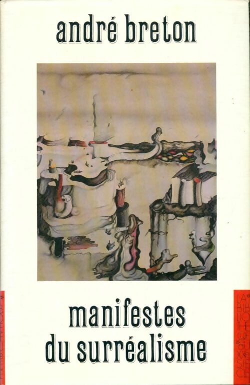 Livrenpoche : Les Manifestes du Surréalisme - André Breton - Livre