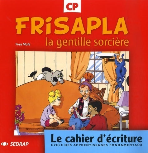 Livrenpoche : Frisapla la gentille sorcire CP - Yves Mole - Livre