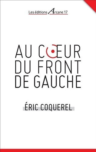 Livrenpoche : Au coeur du front de gauche - Eric Coquerel - Livre