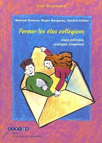 Livrenpoche : Former les élus collégiens - Rolland Gisbert - Livre