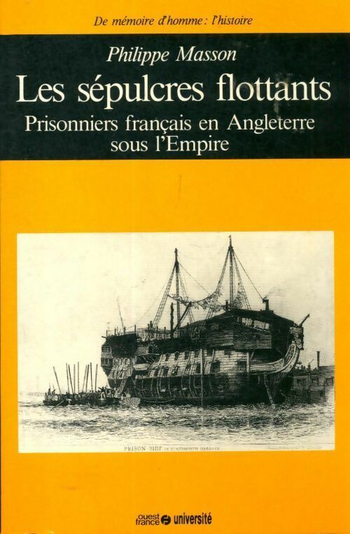 Livrenpoche : Les sépulcres flottants. Prisonniers français en Angleterre sous l'Empire - Philippe Masson - Livre