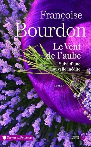 Le vent de l'aube - Françoise Bourdon - Livre