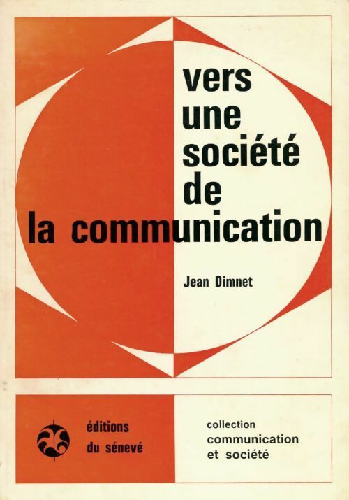 Livrenpoche : Vers une société de la communication - Jean Dimnet - Livre