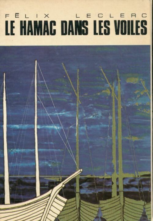 Livrenpoche : Le hamac dans les voiles - Félix Leclerc - Livre
