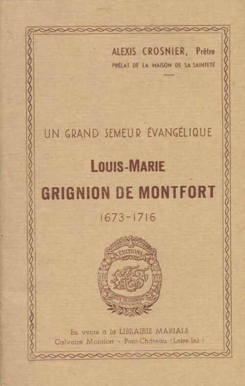 Livrenpoche : Louis-Marie Grignion de Montfort 1673-1716 - Alexis Crosnier - Livre