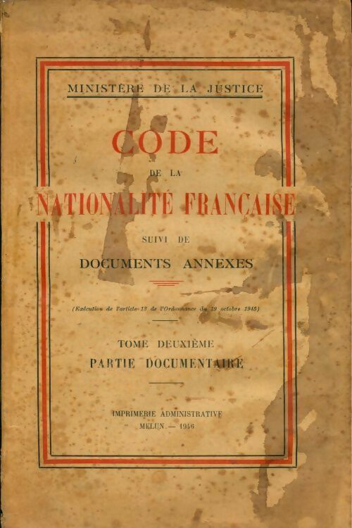 Livrenpoche : Code de la nationalité française Tome II : Partie documentaire - Ministère de la Justice - Livre