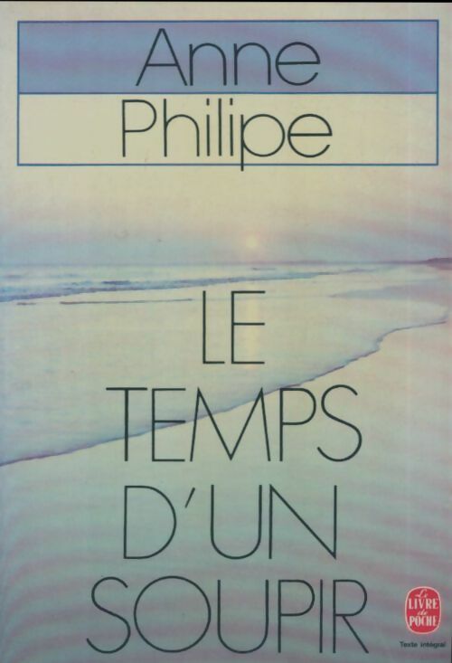 Livrenpoche : Le temps d'un soupir - Anne Philipe - Livre
