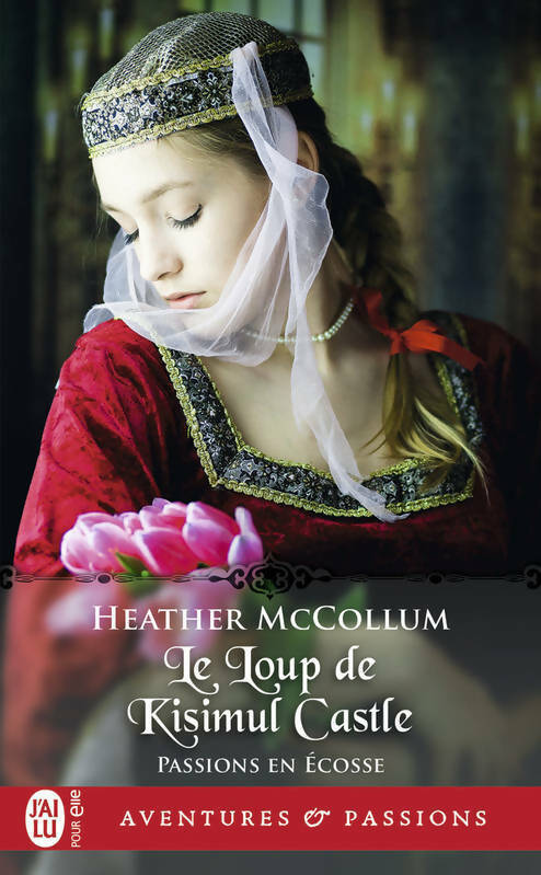 Livrenpoche : Passion en Ecosse Tome III : Le loup de Kisimul Castle - Heather McCollum - Livre
