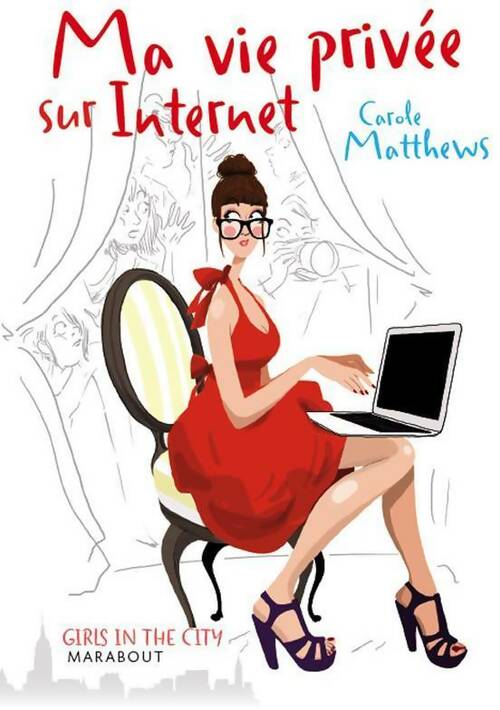 Livrenpoche : Ma vie privée sur internet - Carole Matthews - Livre
