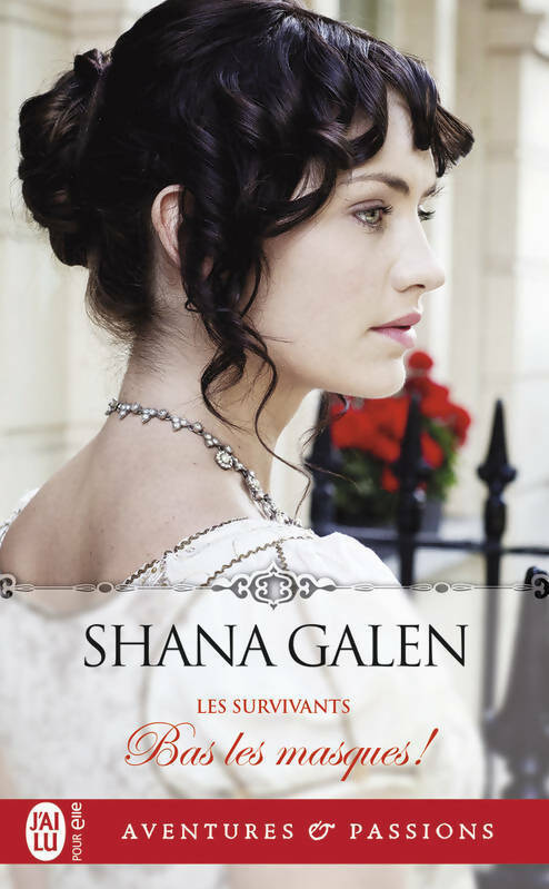 Les survivants Tome IV : Bas les masques ! - Shana Galen - Livre
