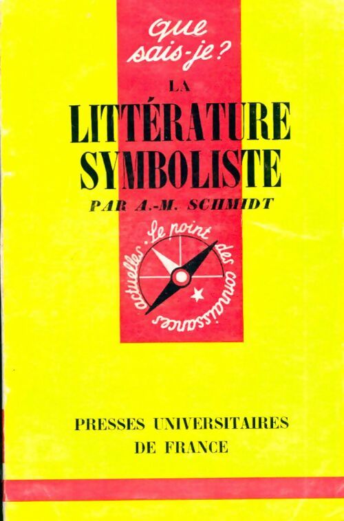 Livrenpoche : La littérature symboliste - Albert-Marie Schmidt - Livre