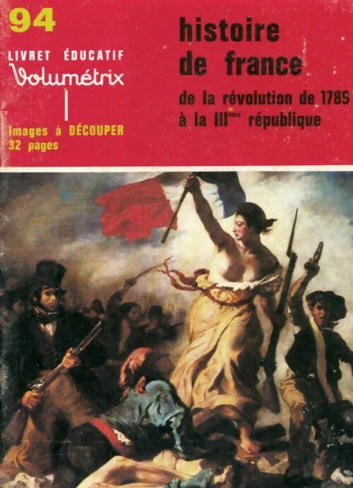 Livrenpoche : Histoire de France de la Révolution de 1789 à la IIIe république - Collectif - Livre
