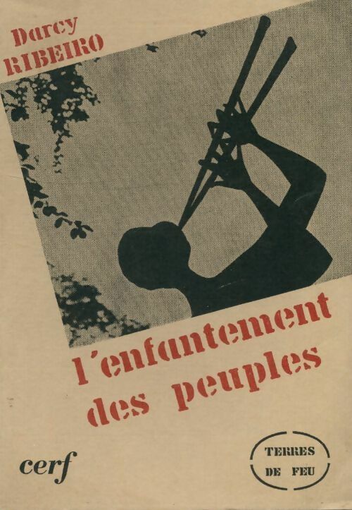 Livrenpoche : L'enfantement des peuples - Darcy Ribeiro - Livre