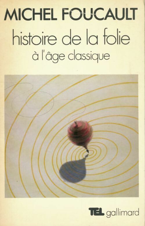 Livrenpoche : Histoire de la folie à l'âge classique - Michel Foucault - Livre