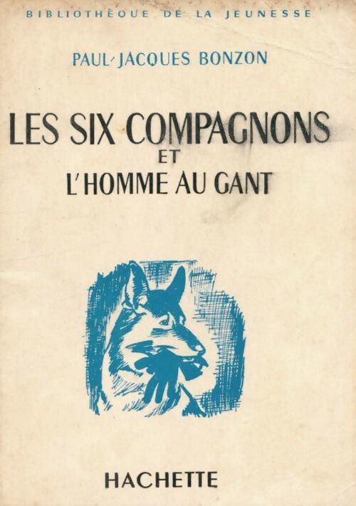 Les six compagnons et l'homme au gant - Paul-Jacques Bonzon - Livre