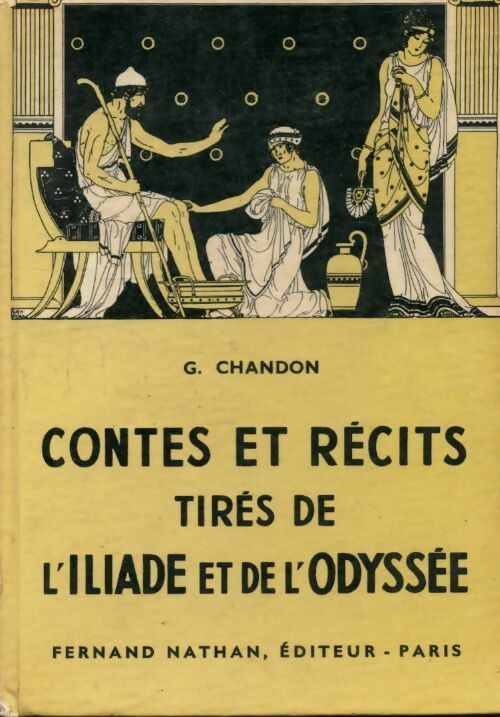 Livrenpoche : Contes et récits tirés de l'Iliade et de l'Odyssée - Georges Chandon - Livre