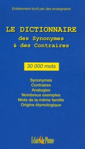 Livrenpoche : Le dictionnaire des synonymes et des contraires : 30 000 mots - Collectif - Livre