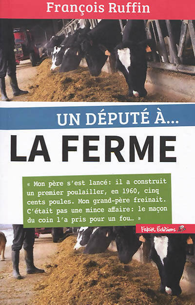 Livrenpoche : Un député à... La ferme - François Ruffin - Livre