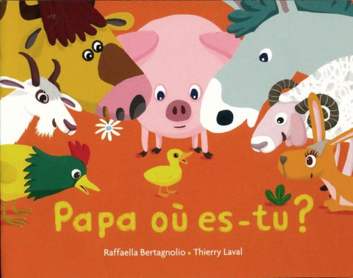 Livrenpoche : Papa ou es-tu ? - Raffaella Bertagnolio - Livre