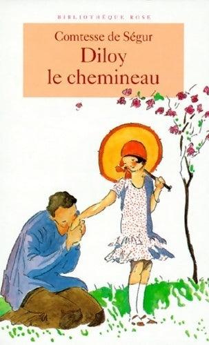 Diloy le chemineau - Comtesse De Ségur -  Bibliothèque rose (4ème série) - Livre