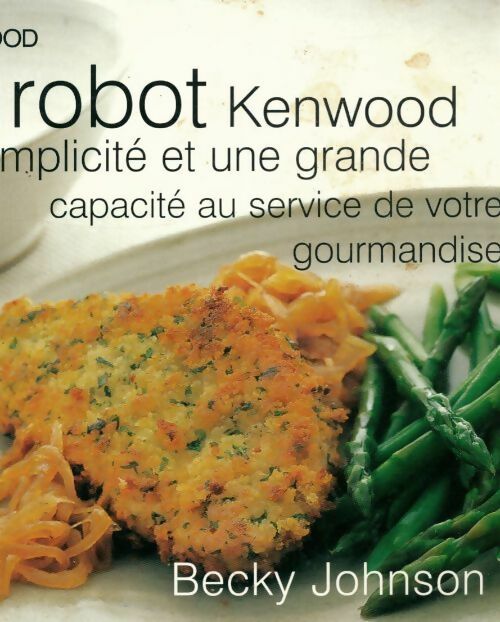 Livrenpoche : Le robot Kenwood - Collectif - Livre