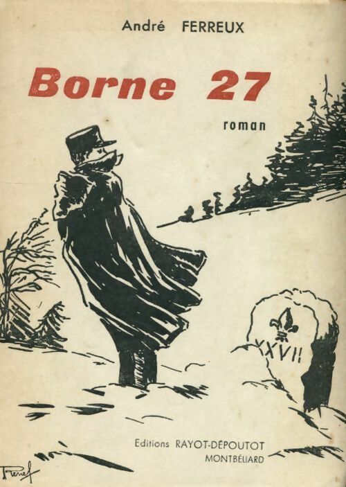 Livrenpoche : Borne 27 - André Ferreux - Livre