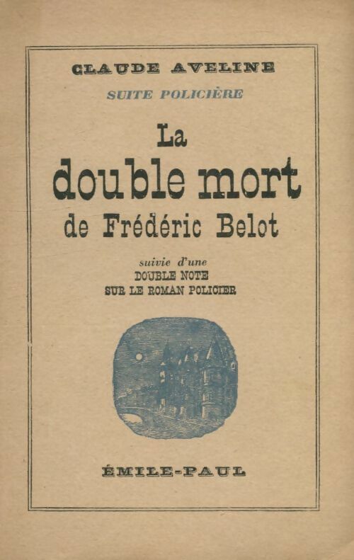 La double mort de Frédéric Belot - Claude Aveline -  Emile paul poches divers - Livre