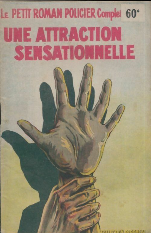 Une attraction sensationnelle - Maurice De Moulins -  Le petit roman policier - Livre