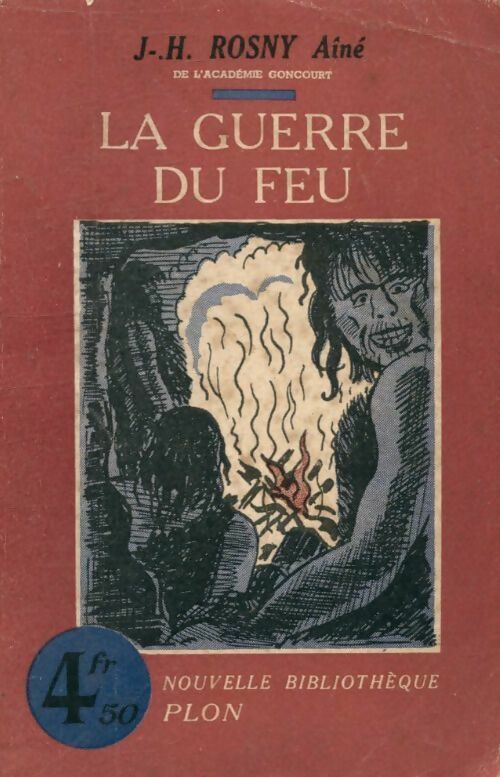 La guerre du feu - Joseph-Henry Rosny Ainé -  Nouvelle Bibliothèque - Livre