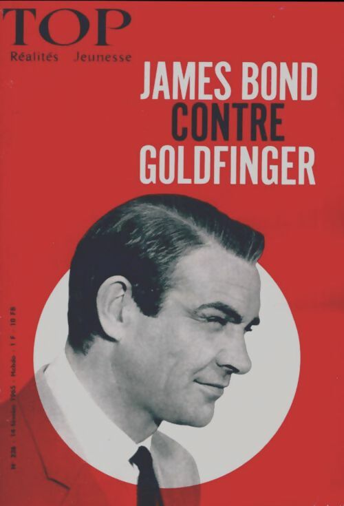 Livrenpoche : Top réalités jeunesse n°326 : James Bond contre Goldfinger - Collectif - Livre