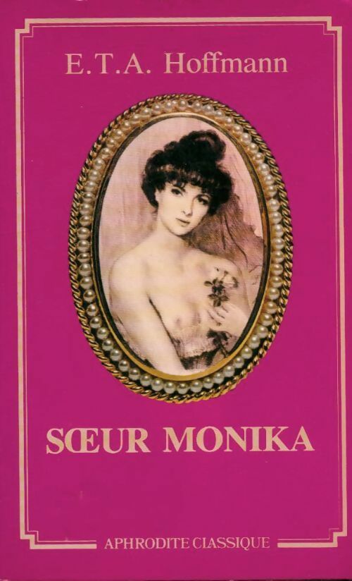 Livrenpoche : Soeur Monika - Ernst Theodor Amadeus Hoffmann - Livre
