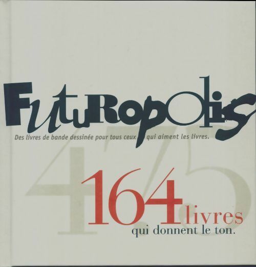 Livrenpoche : Futuropolis 164 livres - Collectif - Livre
